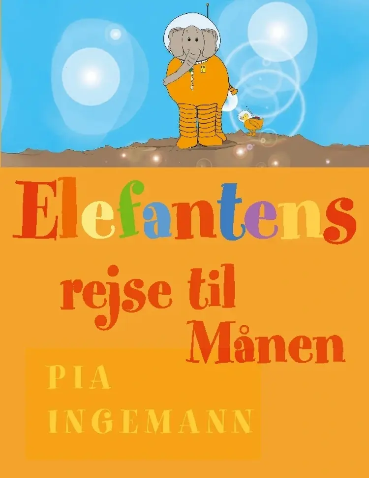 Elefantens rejse til månen af Pia Ingemann