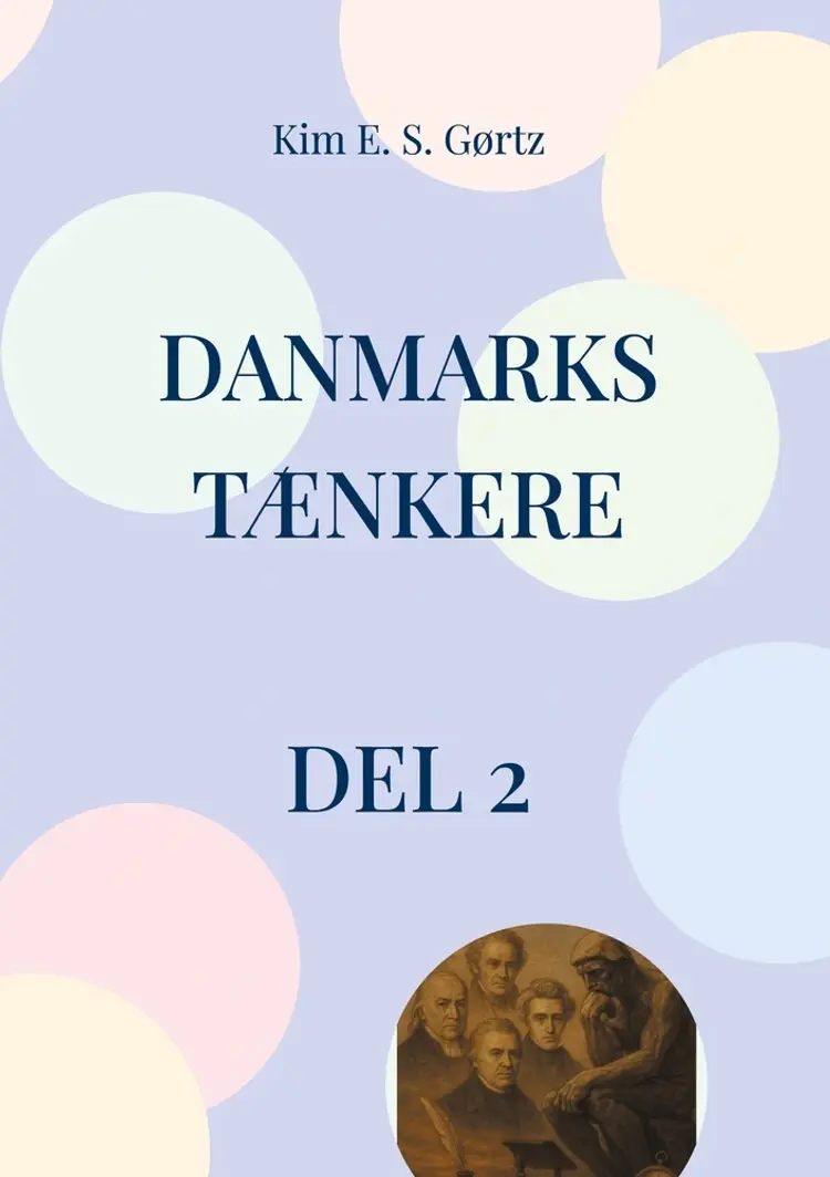 Danmarks tænkere - del 1 af Kim E. S. Gørtz