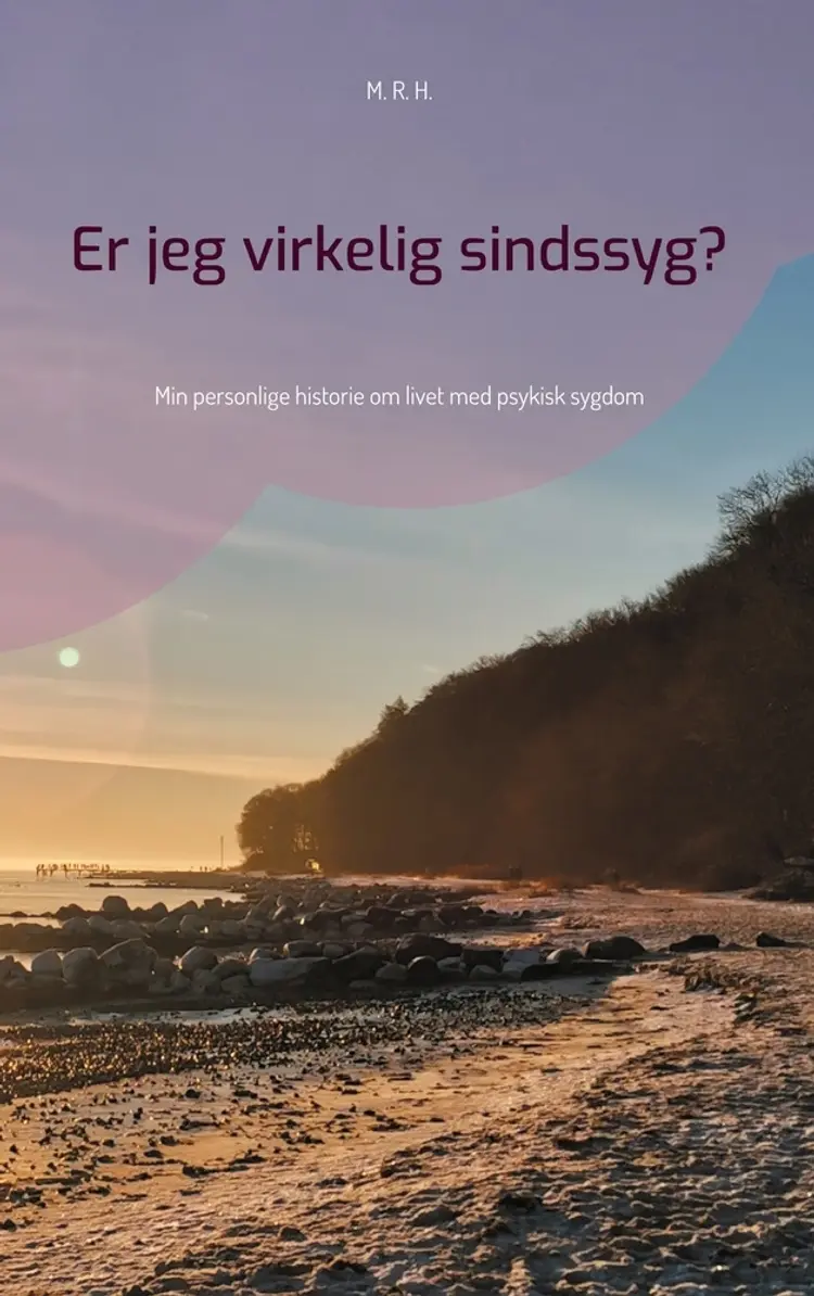 Er jeg virkelig sindssyg? af M. R. H.