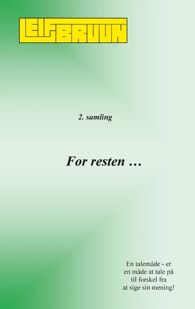 For resten ... af Leif Bruun
