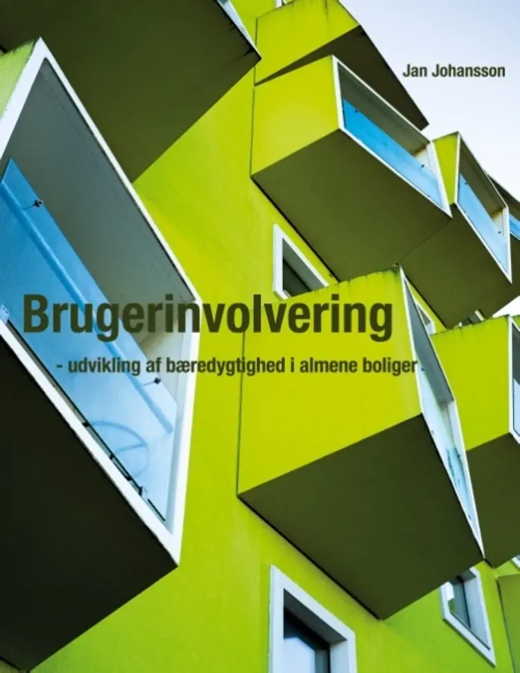 Brugerinvolvering - udvikling af bæredygtighed i almene boliger af Jan Johansson