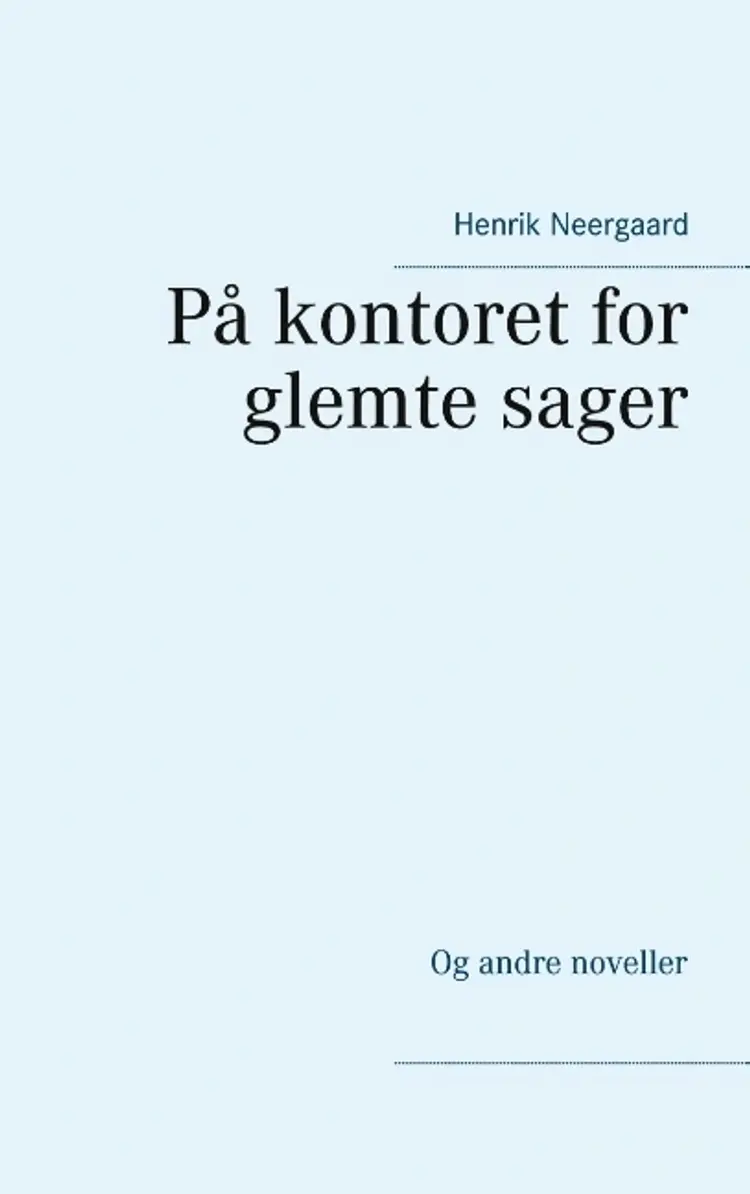 På kontoret for glemte sager af Henrik Neergaard