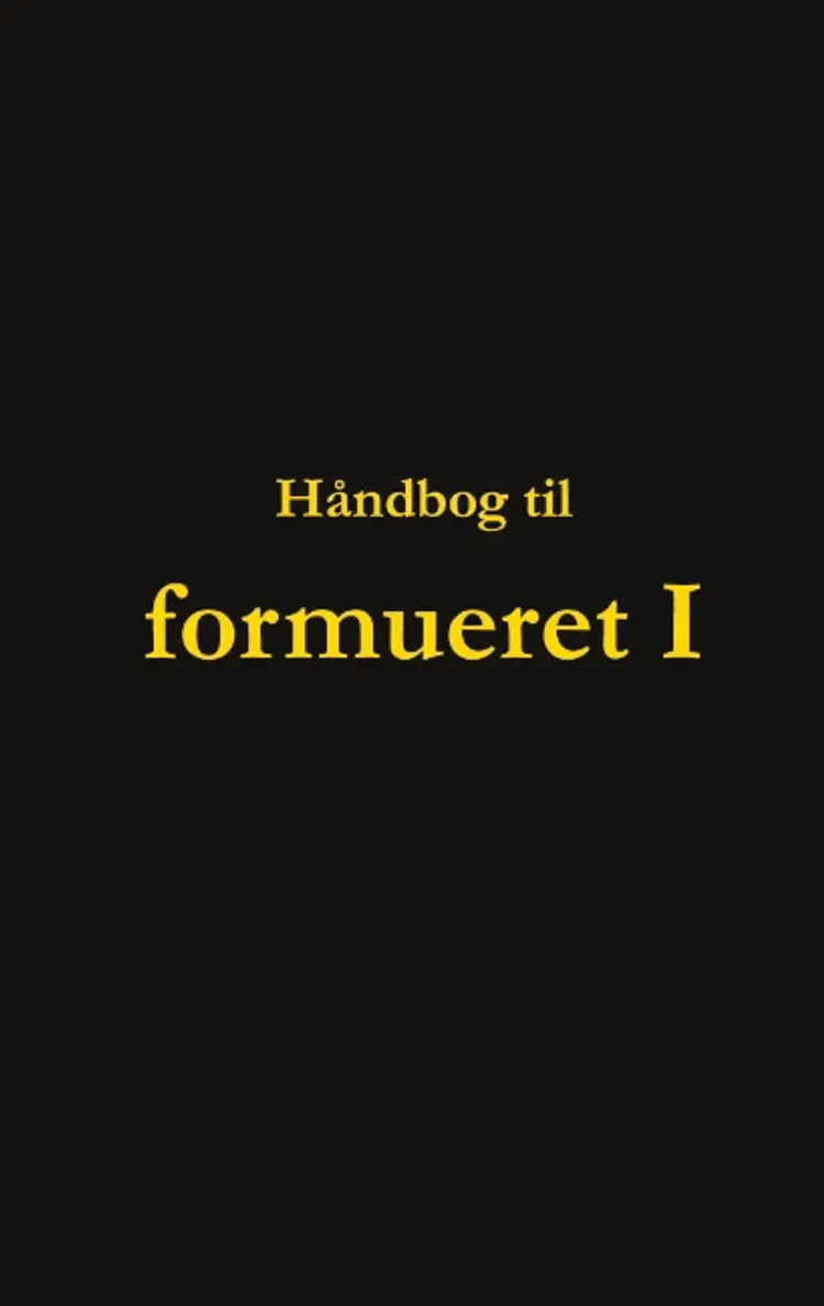 Håndbog til formueret I af Dorte Nguyen