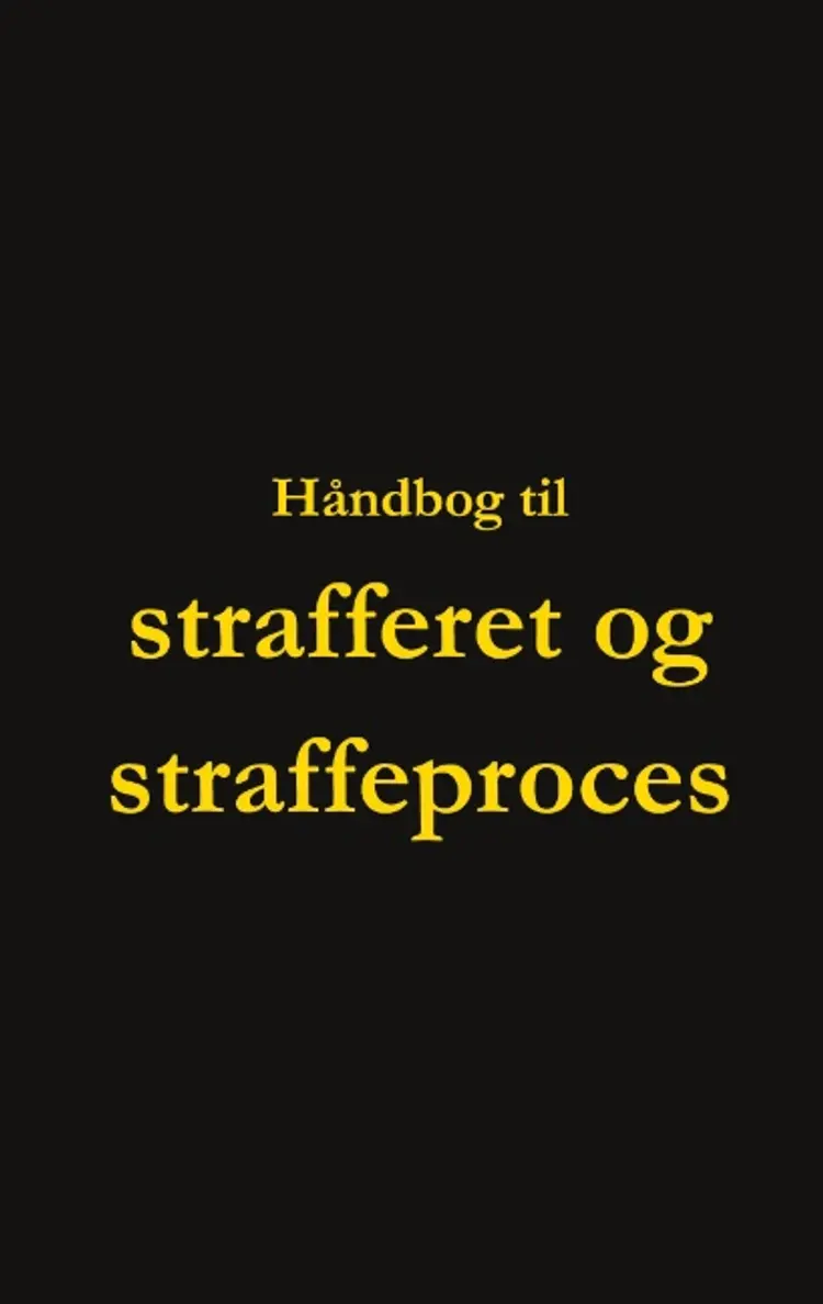 Håndbog til strafferet og straffeproces af Dorte Nguyen