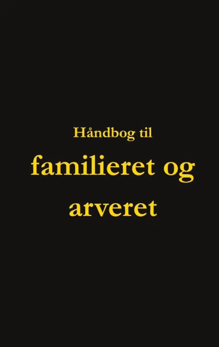 Håndbog til familieret og arveret af Dorte Nguyen