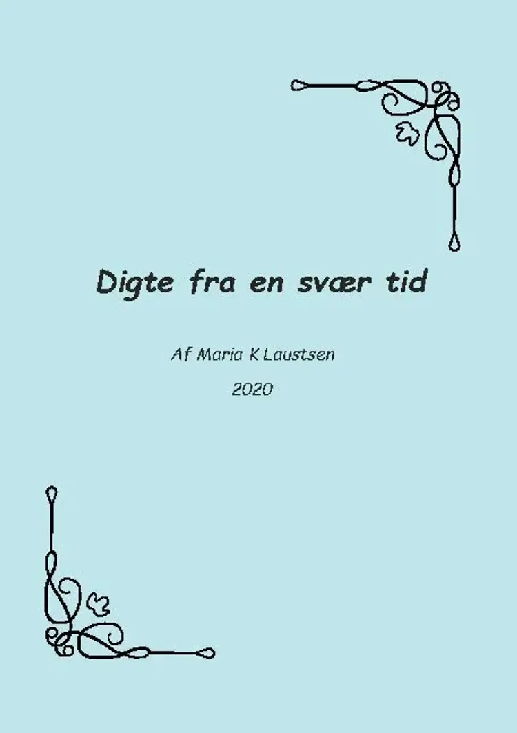 Digte fra en svær tid af Maria Laustsen