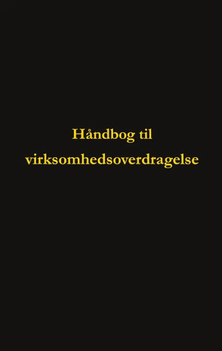 Håndbog til virksomhedsoverdragelse af Dorte Nguyen