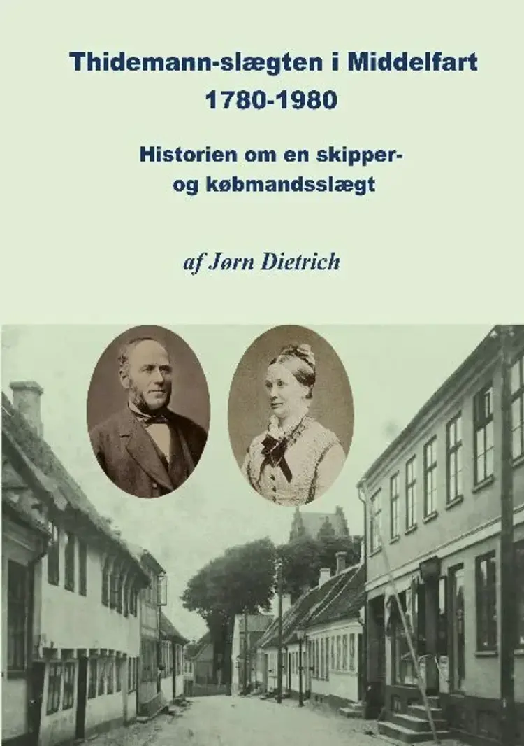 Thidemann-slægten i Middelfart 1780-1980 af Jørn Dietrich