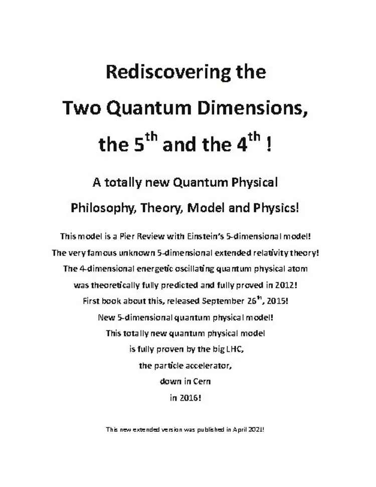 Rediscovering the Two Quantum Dimensions, the 5th and the 4th dimension! af J.E. Andersen
