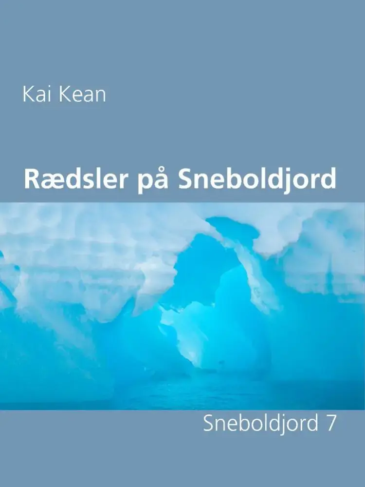 Rædsler på Sneboldjord af Kai Kean