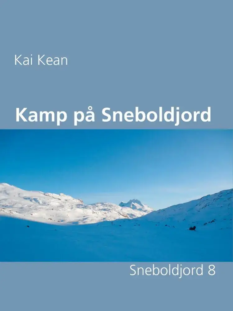 Kamp på Sneboldjord af Kai Kean