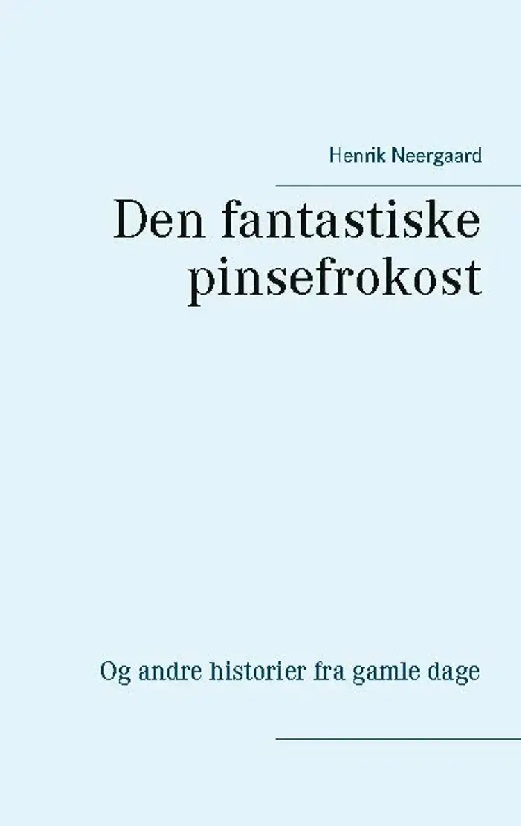 Den fantastiske pinsefrokost af Henrik Neergaard