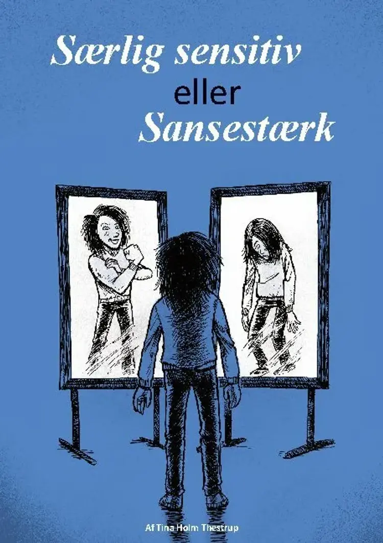 Særlig sensitiv eller Sansestærk af Tina Holm Thestrup