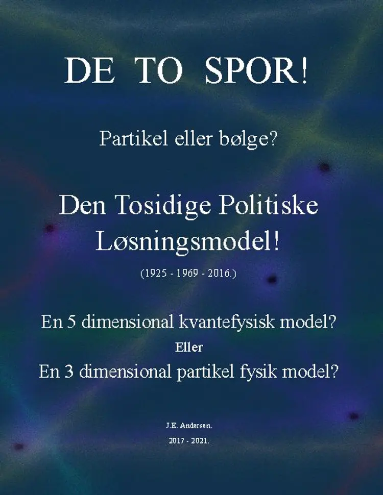 De to spor! Partikel eller bølge? af J.E. Andersen