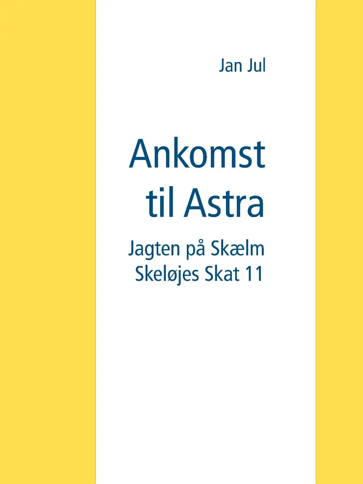 Ankomst til Astra af Jan Jul