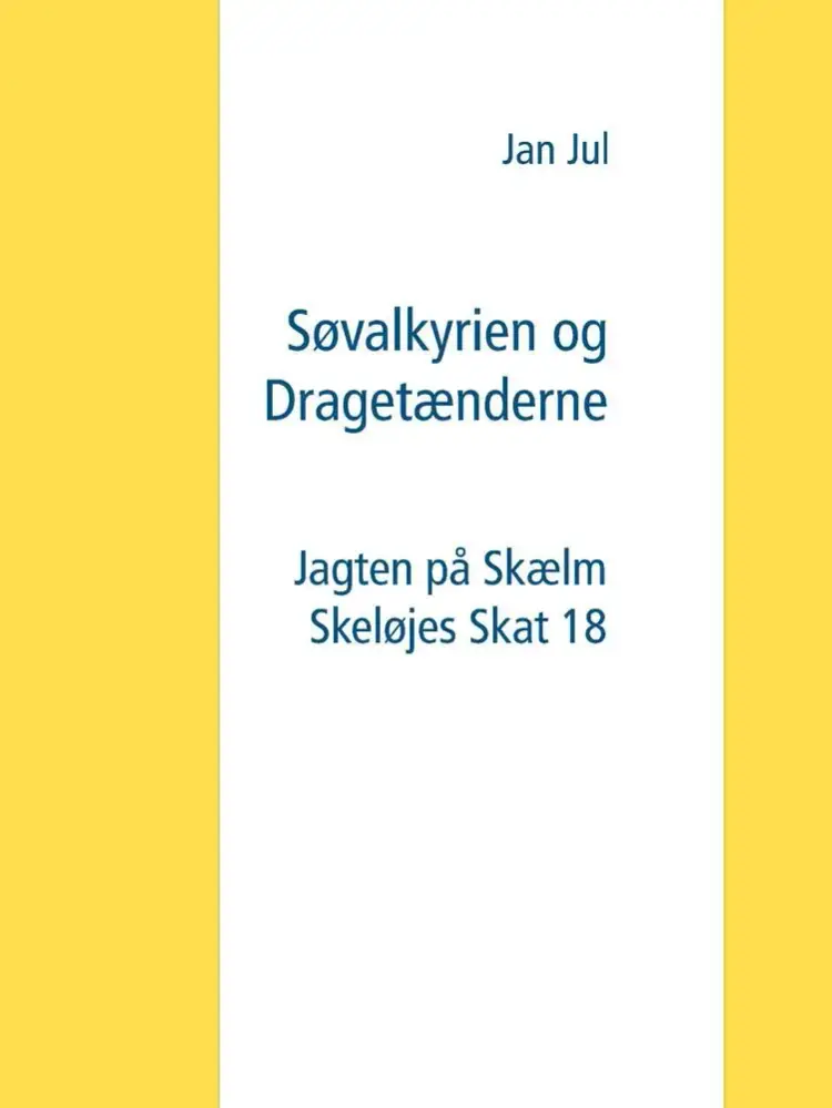 Søvalkyrien og Dragetænderne af Jan Jul