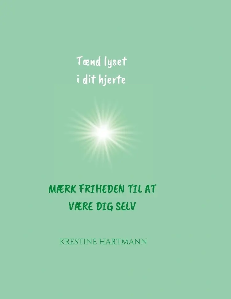 Tænd lyset i dit hjerte af Krestine Hartmann