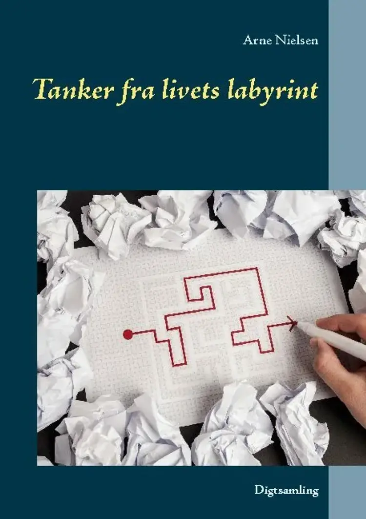 Tanker fra livets labyrint af Arne Nielsen