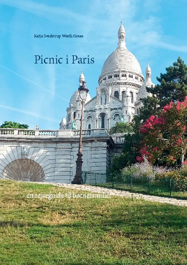 Picnic i Paris af Katja Svedstrup Westh Gross