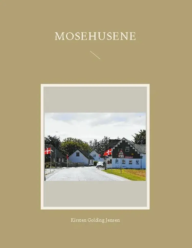 Mosehusene af Kirsten Golding Jensen