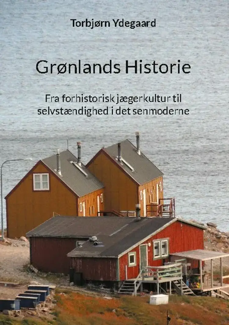 Grønlands Historie af Torbjørn Ydegaard