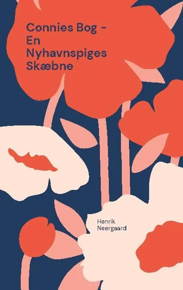 Connies Bog - En Nyhavnspiges Skæbne af Henrik Neergaard