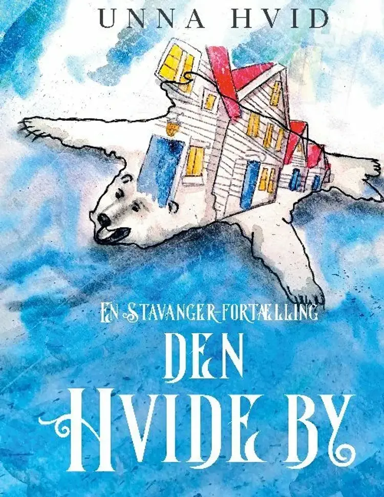 Den Hvide By af Unna Hvid