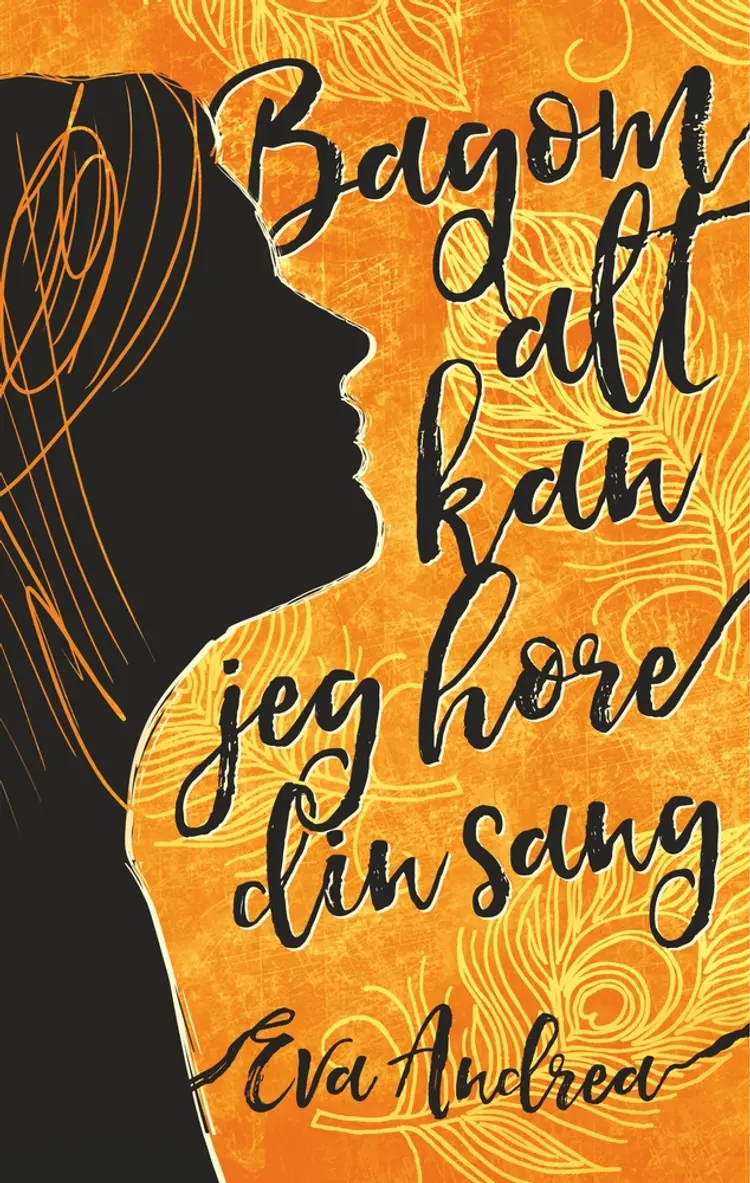 Bagom alt kan jeg høre din sang af Eva Andrea