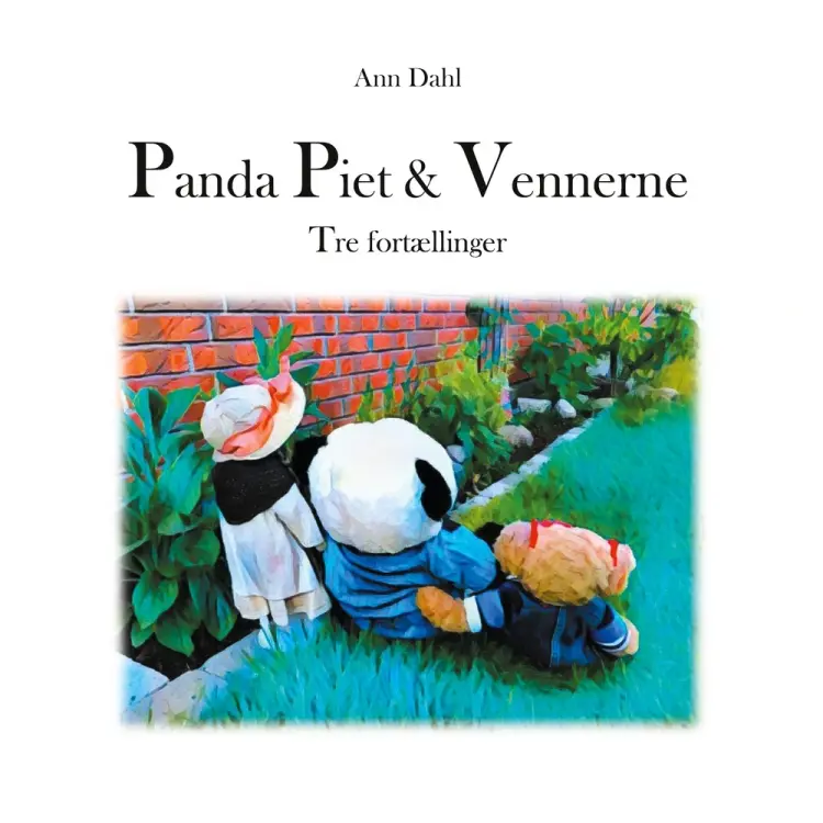 Panda Piet & Vennerne - Tre fortællinger af Ann Dahl