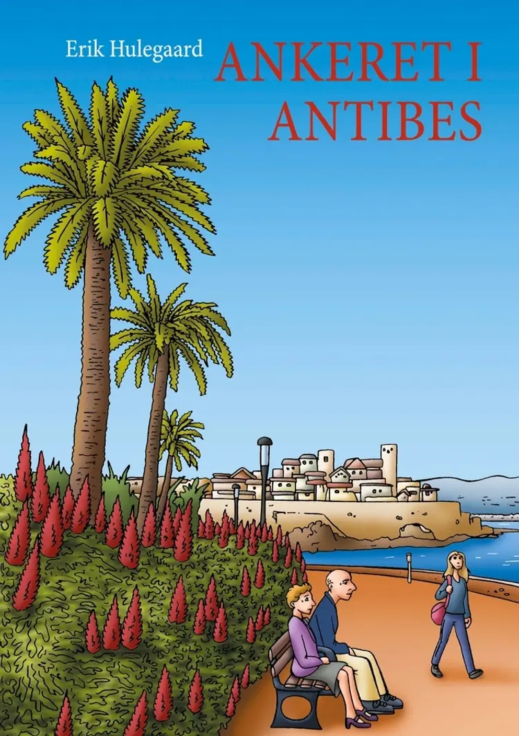 Ankeret i Antibes af Erik Hulegaard