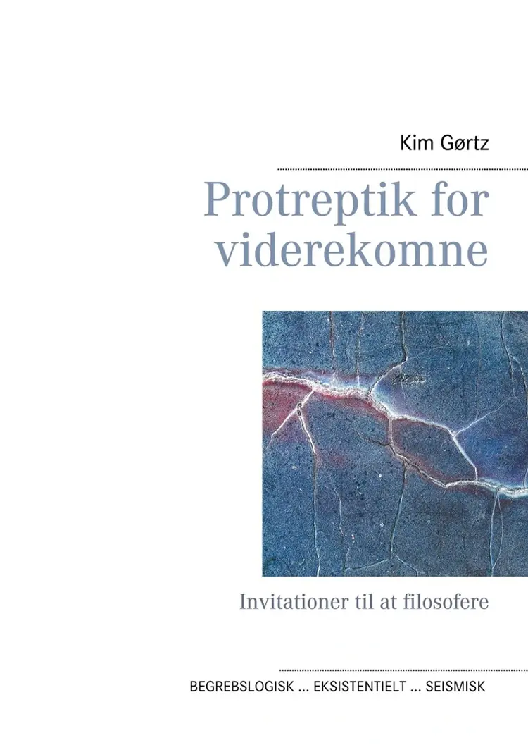 Protreptik for viderekomne af Kim Gørtz