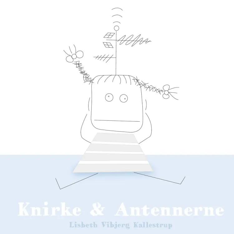 Knirke og Antennerne af Lisbeth Vibjerg Kallestrup