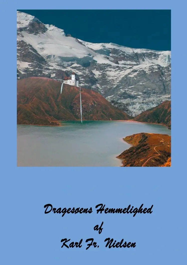 Dragesøens Hemmelighed af Karl Fr. Nielsen