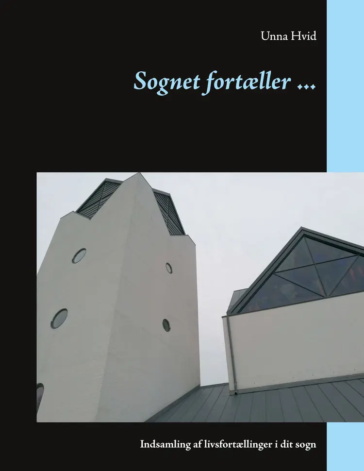 Sognet fortæller ... af Unna Hvid