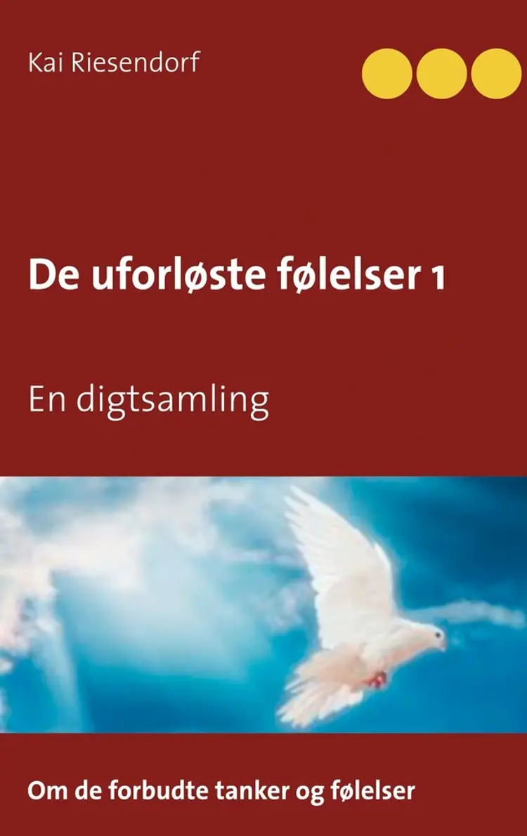 De uforløste følelser 1 af Kai Riesendorf