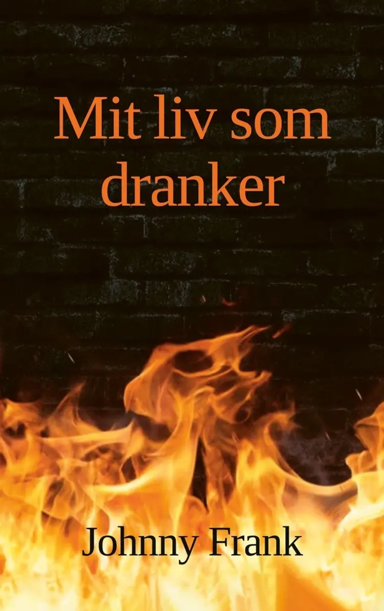 Mit liv som dranker af Johnny Frank