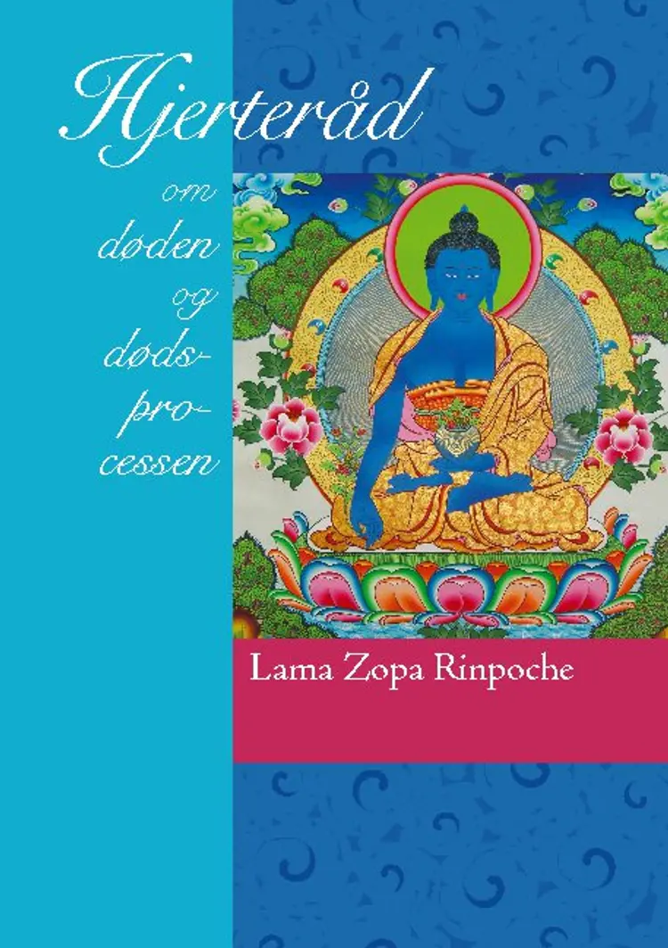 Hjerteråd om døden og dødsprocessen af Lama Zopa Rinpoche