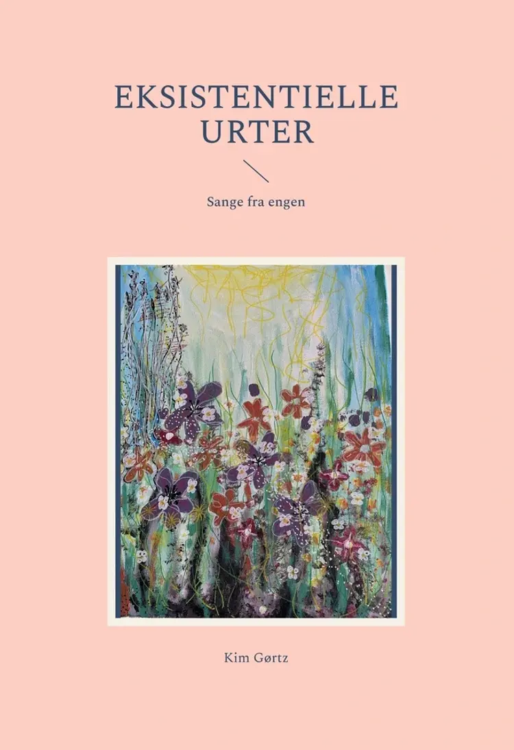 Eksistentielle urter af Kim Gørtz