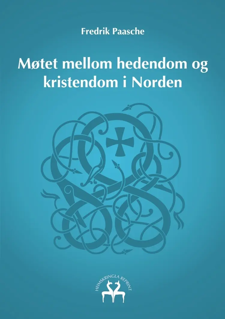 Møtet mellom hedendom og kristendom i Norden af Heimskringla Reprint