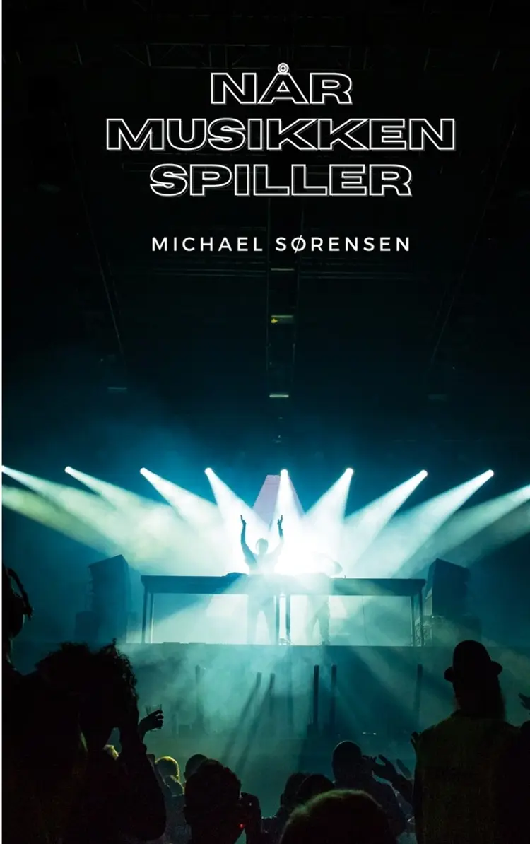 Når Musikken Spiller af Michael Sørensen
