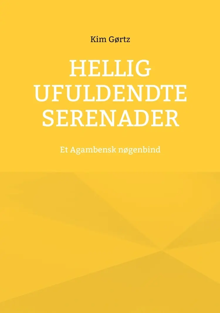 Hellig Ufuldendte serenader af Kim Gørtz