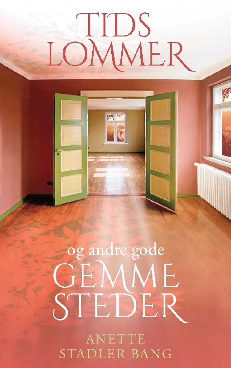 Tidslommer og andre gode gemmesteder af Anette Stadler Bang