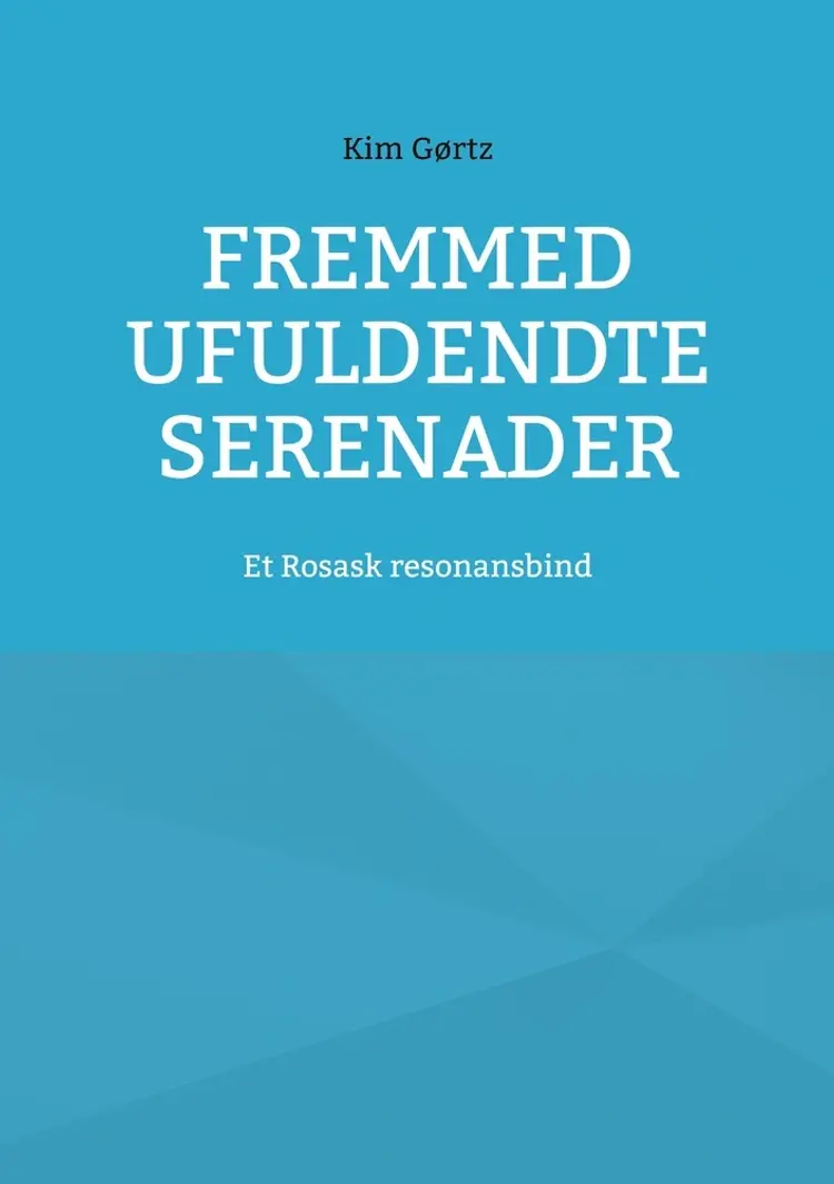 Fremmed Ufuldendte serenader af Kim Gørtz