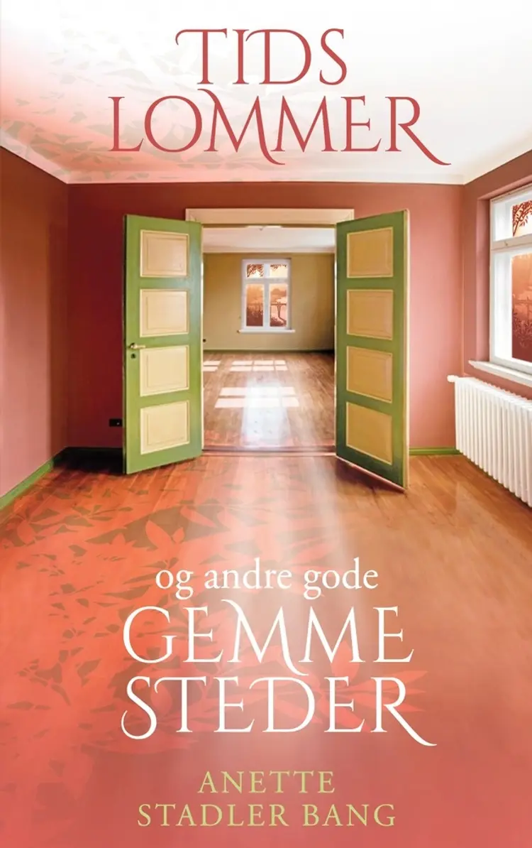 Tidslommer og andre gode gemmesteder af Anette Stadler Bang
