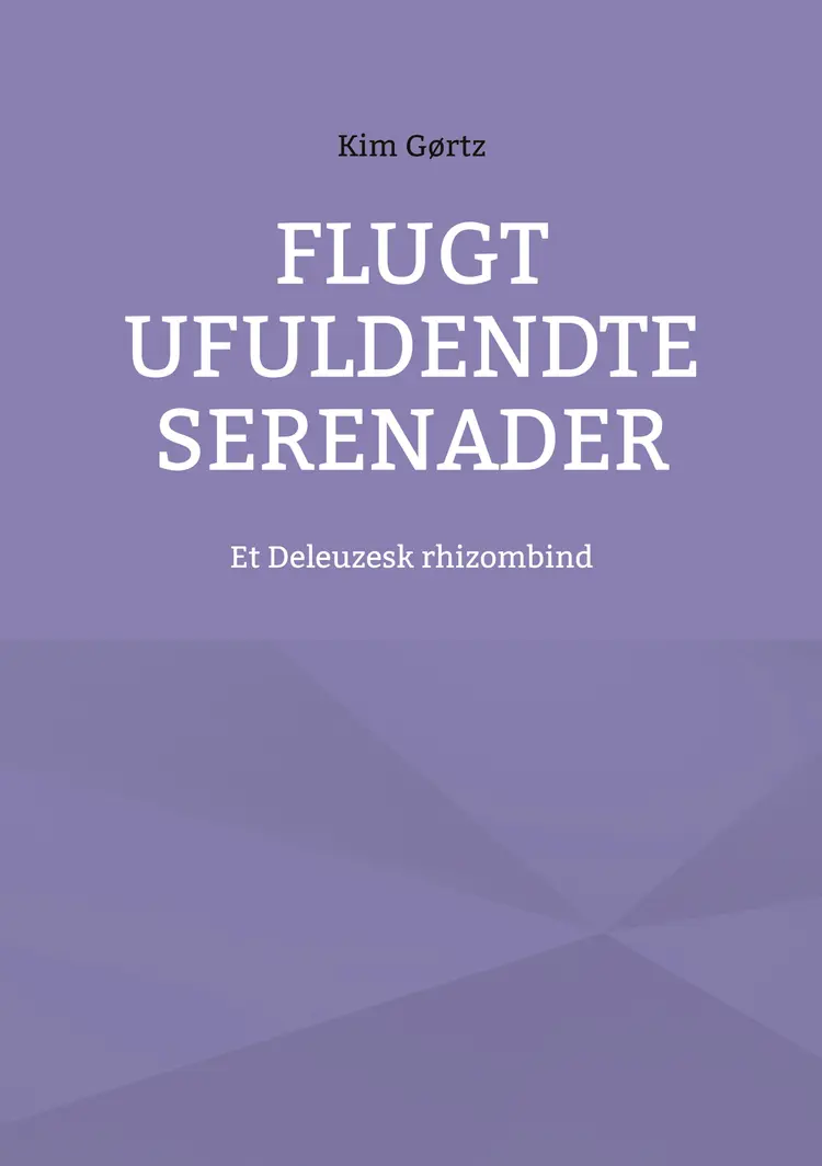 Flugt Ufuldendte serenader af Kim Gørtz