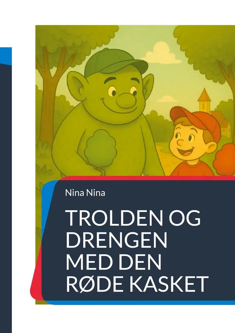Trolden og drengen med den røde kasket af Nina Nina