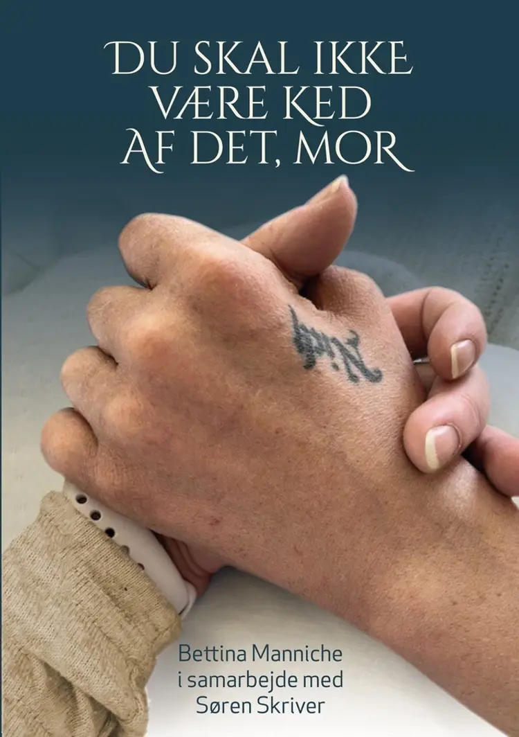 Du skal ikke være ked af det, mor af Søren Skriver