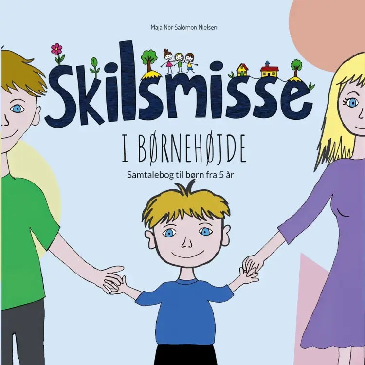 Skilsmisse i børnehøjde af Maja Nór Salómon Nielsen