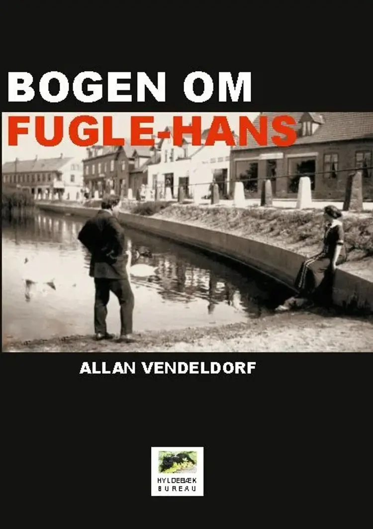 Bogen om Fugle-Hans af Allan Vendeldorf