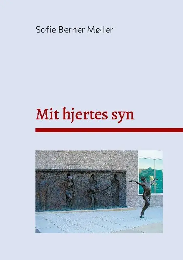 Mit hjertes syn af Sofie Berner Møller